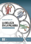 La Belleza en la Palabra - Stratford Caldecott