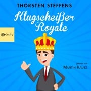 Cover-Bild zum Titel 'Klugscheißer Royale' von 'Thorsten Steffens'