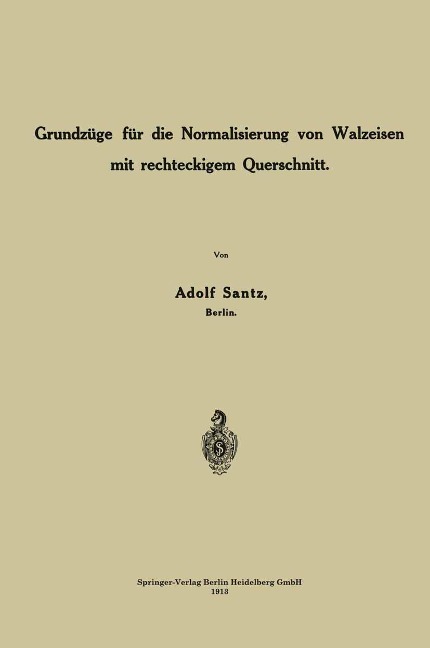 Grundzüge für die Normalisierung von Walzeisen mit Rechteckigem Querschnitt - Adolf Santz
