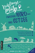 Cover-Bild zum Titel 'Lieblingsplätze zwischen Nord- und Ostsee' von 'Reinhard Pelte, Moritz Pelte'