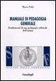 Cover-Bild zum Titel 'Manuale di pedagogia generale. Fondamenti di una pedagogia culturale dell'anima' von 'Mario Pollo'