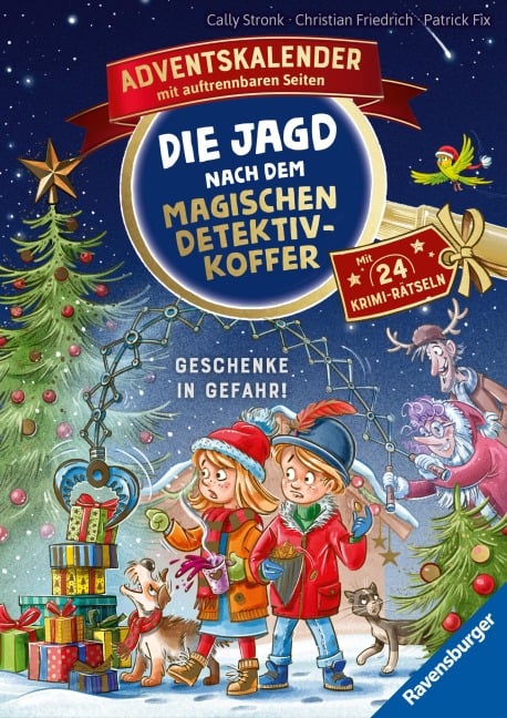 Die Jagd nach dem magischen Detektivkoffer - Adventskalender: Geschenke in Gefahr! - Cally Stronk, Christian Friedrich Die Jagd nach dem magischen Detektivkoffer - Adventskalender: Geschenke in Gefahr! - Cally Stronk, Christian Friedrich