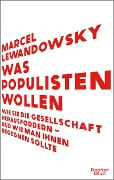 Was Populisten wollen - Marcel Lewandowsky