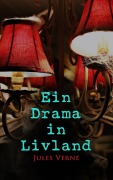Cover-Bild zum Titel 'Ein Drama in Livland' von 'Jules Verne'