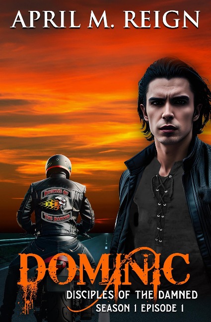 Dominic (Disciples of the Damned, #1) - April M. Reign
