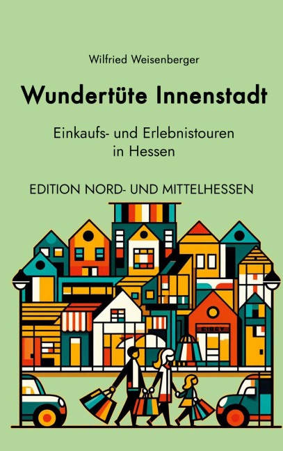 Wundertüte Innenstadt (2) - Wilfried Weisenberger
