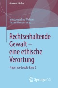 Cover-Bild zum Titel 'Rechtserhaltende Gewalt - eine ethische Verortung' von ''