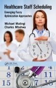 Cover-Bild zum Titel 'Healthcare Staff Scheduling' von 'Michael Mutingi, Charles Mbohwa'