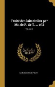 Cover-Bild zum Titel 'Traité des loix civiles par Mr. de P. de T. ... of 2; Volume 2' von 'Carlo Antonio Pilati'