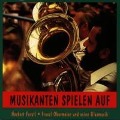 Musikanten Spielen Auf - Blasmusik Franzl Obermeier/Blask. Ferstl