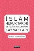 Cover-Bild zum Titel 'Islam Hukuk Tarihi ve Islam Hukukunun Kaynaklari' von 'Abdullah Colak'