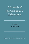 Cover-Bild zum Titel 'A Synopsis of Respiratory Diseases' von 'J. Smart'