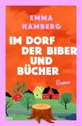Cover-Bild zum Titel 'Im Dorf der Biber und Bücher' von 'Emma Hamberg'