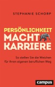 Cover-Bild zum Titel 'Persönlichkeit macht Karriere' von 'Stephanie Schorp'