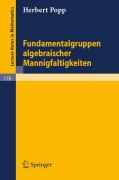 Cover-Bild zum Titel 'Fundamentalgruppen algebraischer Mannigfaltigkeiten' von 'Herbert Popp'