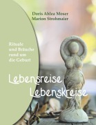 Cover-Bild zum Titel 'Lebensreise - Lebenskreise' von 'Doris Ahlea Moser, Marion Strohmaier'
