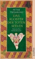 Das Kloster der toten Seelen - Peter Tremayne