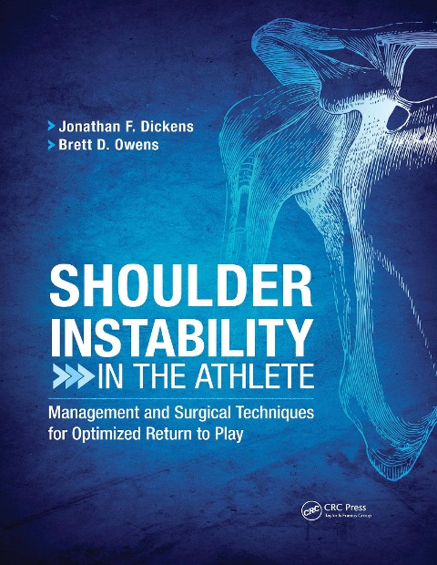 Shoulder Instability in the Athlete - Jonathan Dickens, Brett Owens