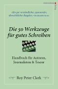 Cover-Bild zum Titel 'Die 50 Werkzeuge für gutes Schreiben' von 'Roy Peter Clark'