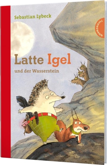 Latte Igel und der Wasserstein - Sebastian Lybeck
