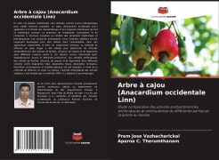 Cover-Bild zum Titel 'Arbre à cajou (Anacardium occidentale Linn)' von 'Prem Jose Vazhacharickal, Aparna C. Therumthanam'