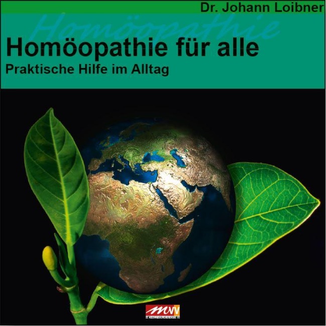 Homöopathie für alle - Johann Loibner