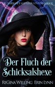 Cover-Bild zum Titel 'Der Fluch der Schicksalshexe' von 'Regina Welling'