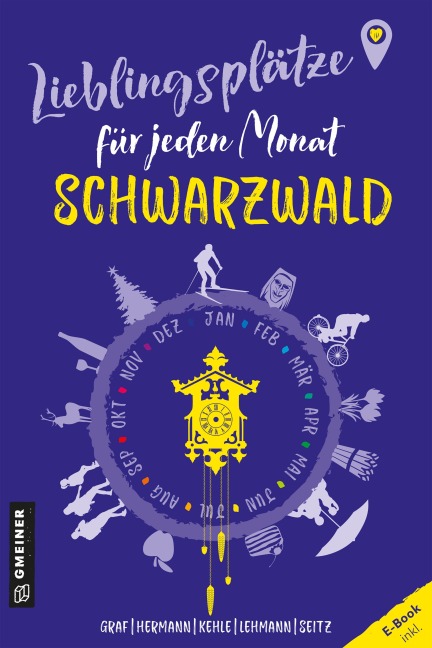 Lieblingsplätze für jeden Monat - Schwarzwald - Edi Graf, Birgit Herman, Astrid Lehmann, Dagmar Seitz, Matthias Kehle
