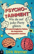 Cover-Bild zum Titel 'Psychotainment: Wie du auf jeder Party glänzt' von 'Dirk Werner'