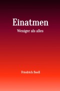 Cover-Bild zum Titel 'Einatmen' von 'Friedrich Boell'