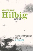 Cover-Bild zum Titel 'Werke, Band 4: Eine Übertragung' von 'Wolfgang Hilbig'