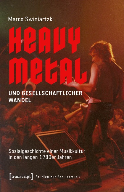 Heavy Metal und gesellschaftlicher Wandel - Marco Swiniartzki