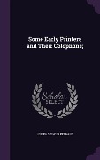 Cover-Bild zum Titel 'Some Early Printers and Their Colophons;' von 'Joseph Spencer Kennard'