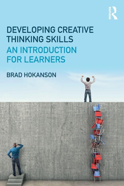 Developing Creative Thinking Skills - Brad Hokanson