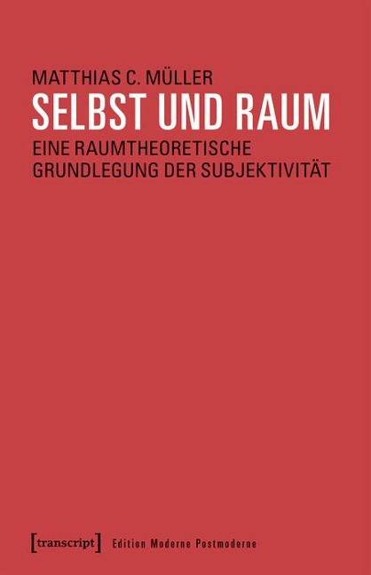 Selbst und Raum - Matthias C. Müller