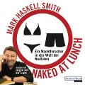 Cover-Bild zum Titel 'Naked at Lunch' von 'Mark Haskell Smith'