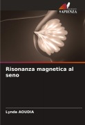 Cover-Bild zum Titel 'Risonanza magnetica al seno' von 'Lynda Aoudia'