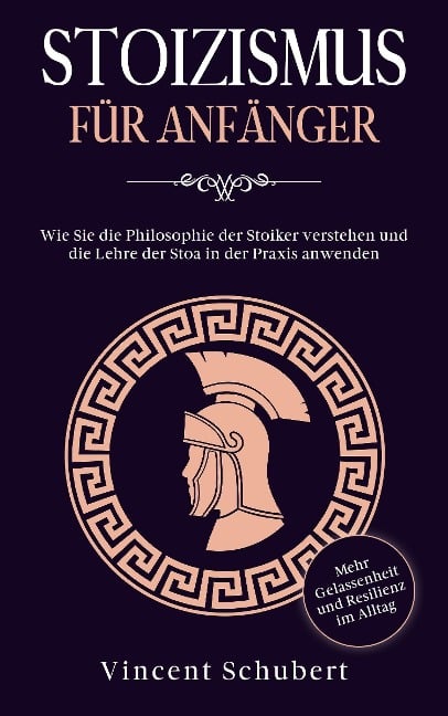 Stoizismus für Anfänger - Vincent Schubert