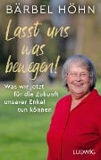 Cover-Bild zum Titel 'Lasst uns was bewegen!' von 'Bärbel Höhn'