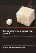 Cover-Bild zum Titel 'Osteokalcyna a cukrzyca typu 2' von 'Venera Berisha-Muharremi'