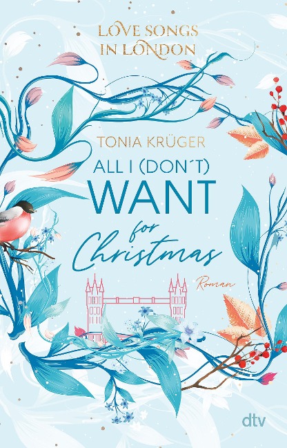 Love Songs in London - All I (don't) want for Christmas - Tonia Krüger