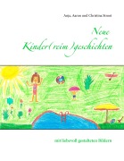 Cover-Bild zum Titel 'Neue Kinder(reim)geschichten' von 'Anja Stroot, Aaron Stroot, Christina Stroot'
