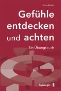 Cover-Bild zum Titel 'Gefühle entdecken und achten' von 'Klaus Blaser'
