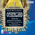 Cover-Bild zum Titel 'Otherland: Stadt der goldenen Schatten' von 'Tad Williams'