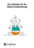 Cover-Bild zum Titel 'Ein Leitfaden für die Geburtsvorbereitung' von 'Jaltas'