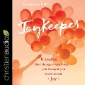 Joykeeper Lib/E: 6 Truths That Change Everything You Thought You Knew about Joy - Suzanne Eller