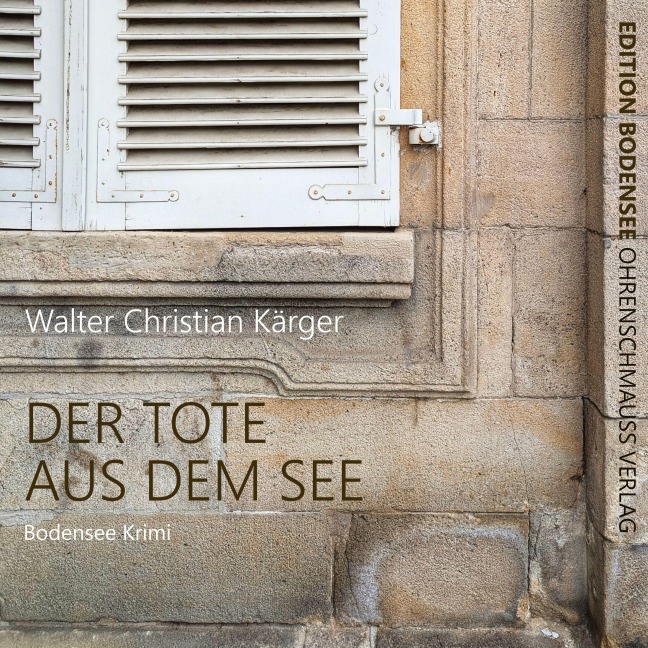 Der Tote aus dem See - Walter Christian Kärger