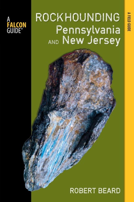 Rockhounding Pennsylvania and New Jersey - Robert Beard