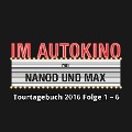 Cover-Bild zum Titel 'Im Autokino, Im Autokino Tourtagebuch 2016 Folge 1-6' von 'Max Nachtsheim, Chris Nanoo'