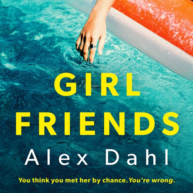 Girl Friends - Alex Dahl